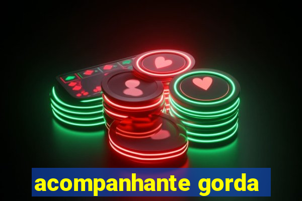 acompanhante gorda